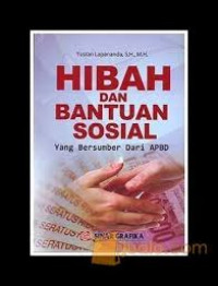 HIBAH DAN BANTUAN SOSIAL; YANG BERSUMBER DARI APBD