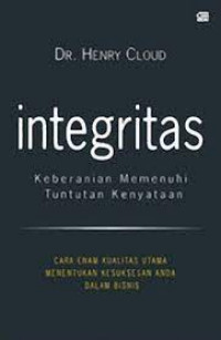 integritas  keberanian memenuhi tuntunan kenyataan