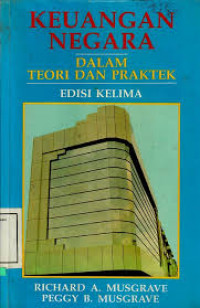 KEUANGAN NEGARA dalam teori dan praktek