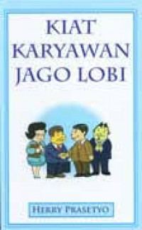 Kiat Karyawan Jago Lobi
