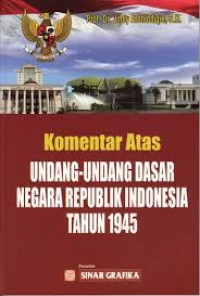 Komentar Atas Undang-Undang Dasar Negara Republik Indonesia Tahun 1945