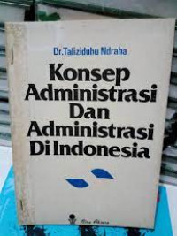 konsep administrasi dan administrasi di indonesia