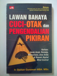 Lawan Bahaya Cuci-Otak dan Pengendalian Pikiran