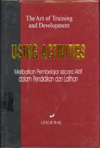 USING ACTIVITIES : MELIBATKAN PEMBELAJAR SECARA AKTIF DALAM PENDIDIKAN DAN LATIHAN