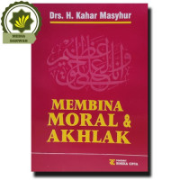 MEMBINA MORAL DAN AKHLAK