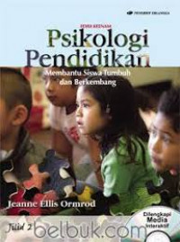 PSIKOLOGI PENDIDIKAN MEMBANTU SISWA TUMBUH DAN BERKEMBANG
