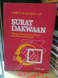 Surat Dakwaan: Teknik penyusunan, fungsi, dan permasalahannya
