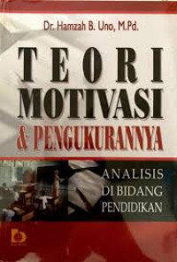 teori motivasi & pengukurannya analisis di bidang pendidikan