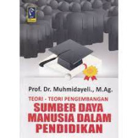 TEORI-TEORI PENGEMBANGAN SUMBER DAYA MANUSIA DALAM PENDIDIKAN