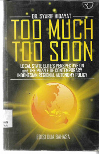 TOO MUCH TOO SOON; LOCAL STATE ELITE'S PERSPECTIVE ON