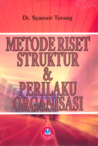 Metode Riset Struktur & Perilaku Organisasi